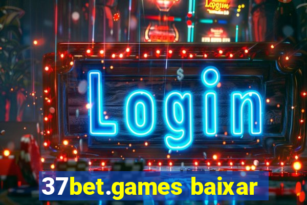 37bet.games baixar